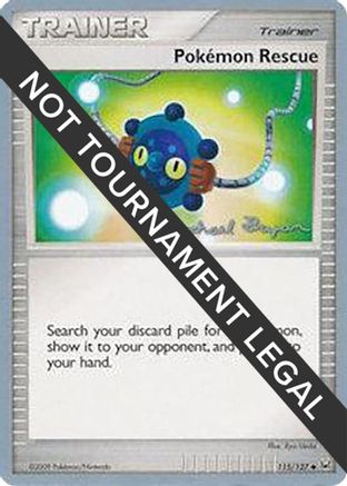 Pokemon Rescue - 2010 (Mychael Bryan) (115) [World Championship Decks] - Uncommon