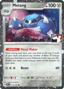Metang (Cosmos Holo) (114/162) [Prize Pack Series Cards] - Common