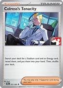 Colress's Tenacity (057/064) [Prize Pack Series Cards] - Uncommon