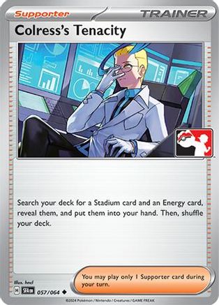 Colress's Tenacity (057/064) [Prize Pack Series Cards] Holofoil - Uncommon
